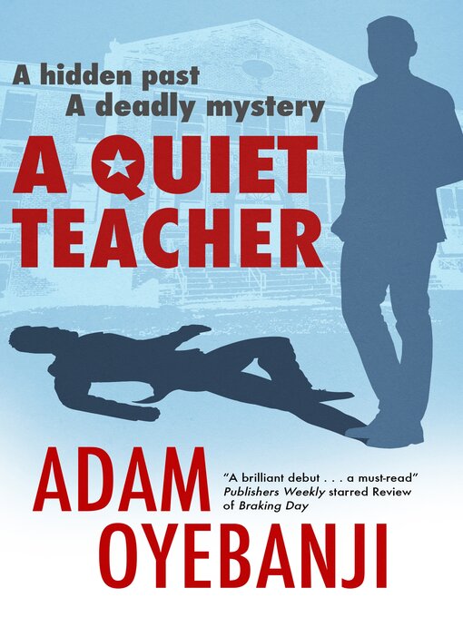 Title details for A Quiet Teacher by Adam Oyebanji - Available
